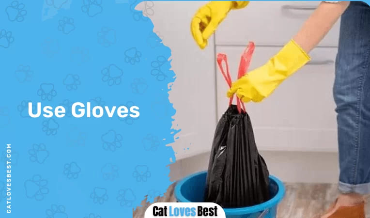 Use Gloves
