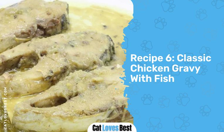 Classic Chicken Gravy With Fish